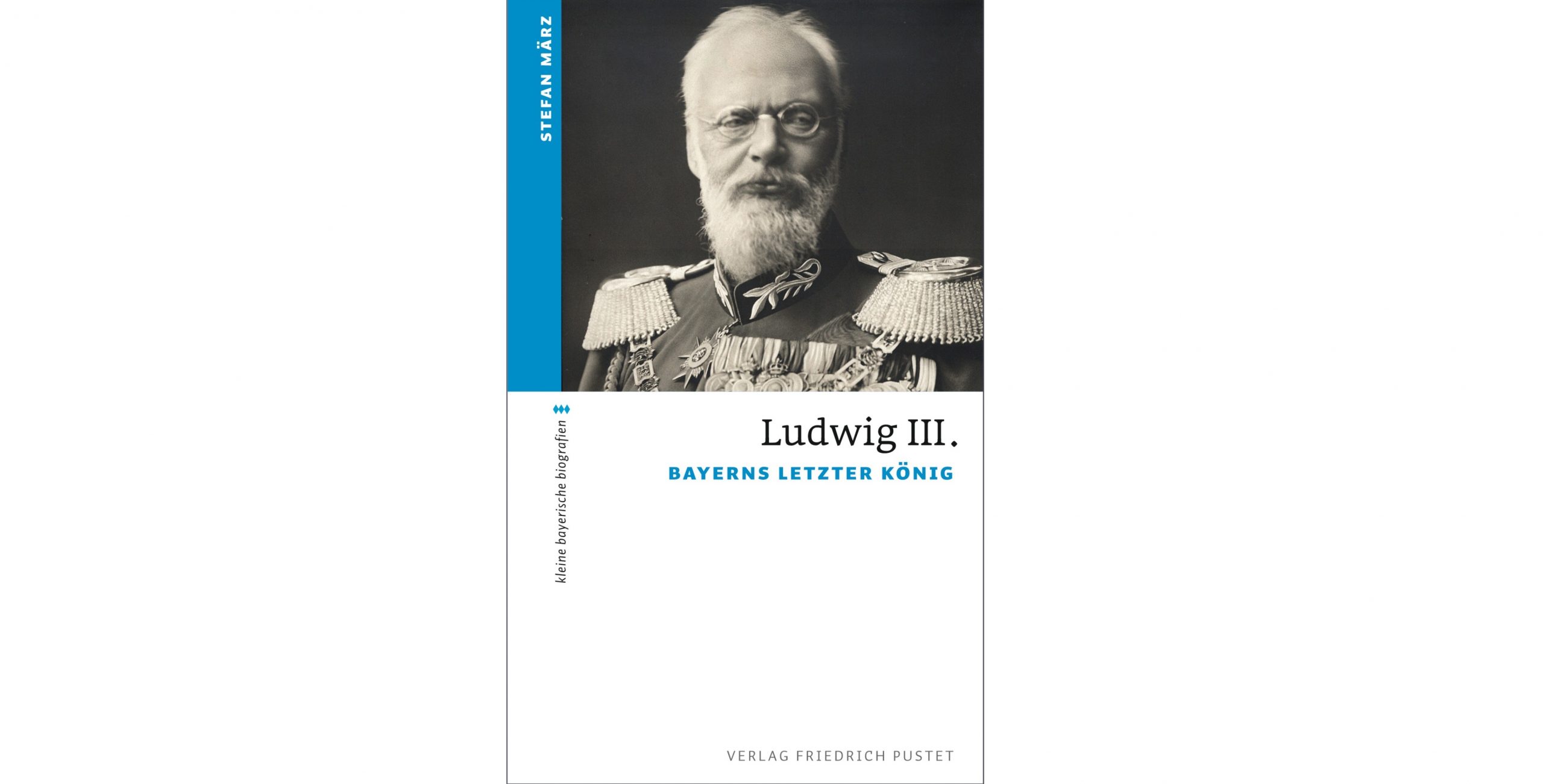 Buchtipp Biografie zum 100. Todestag Ludwigs III. Samerberger
